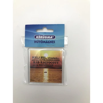 Kelj fel, tündökölj... – Hűtőmágnes