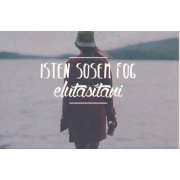 Isten sosem fog elutasítani – Minikártya csomag (T05)