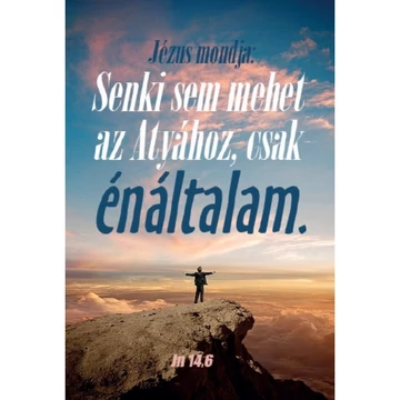 Senki sem mehet az Atyához...– Minikártya csomag (T71)