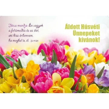 Én vagyok a feltámadás...– Színes tavaszi virágok – Húsvéti képeslap csomag