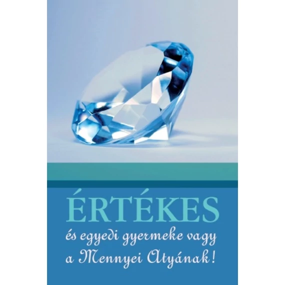 Értékes és egyedi gyermeke vagy... – Minikártya csomag (T68)