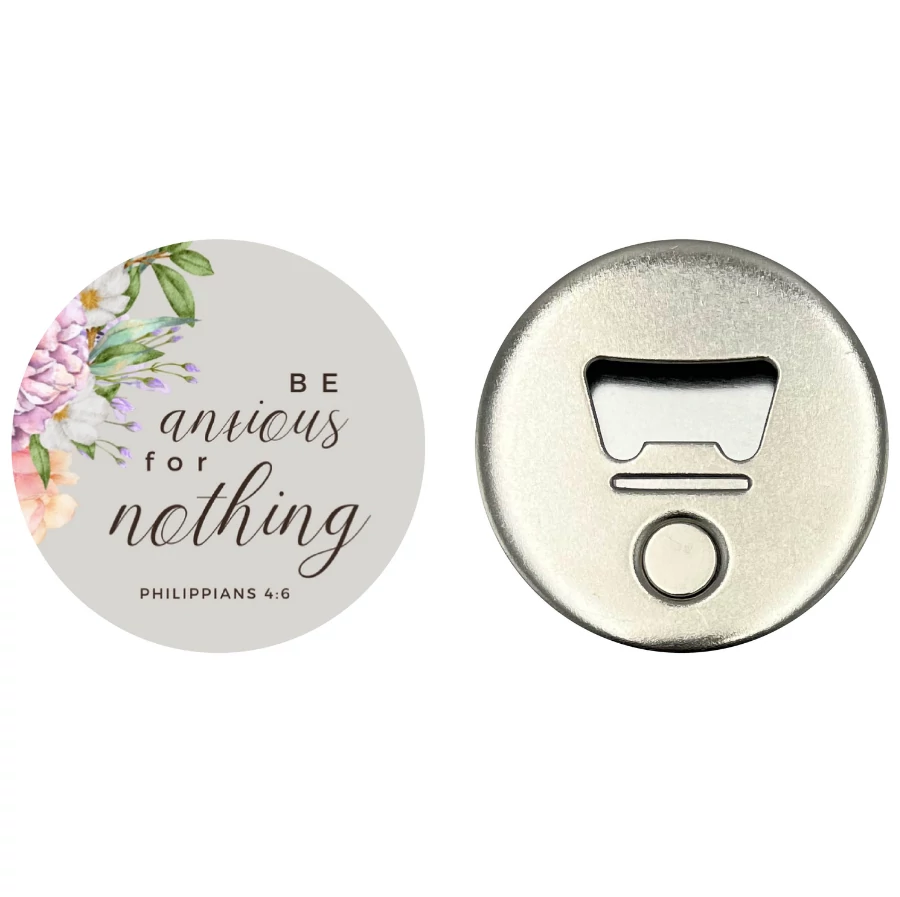 Be anxious for nothing – Hűtőmágnes üvegnyitóval